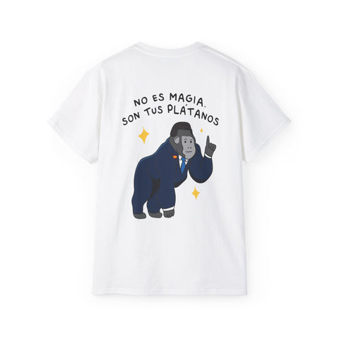 Camiseta "No es magia, son tus plátanos"